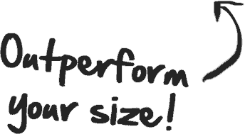 Outperform Your Size Caption Graphic